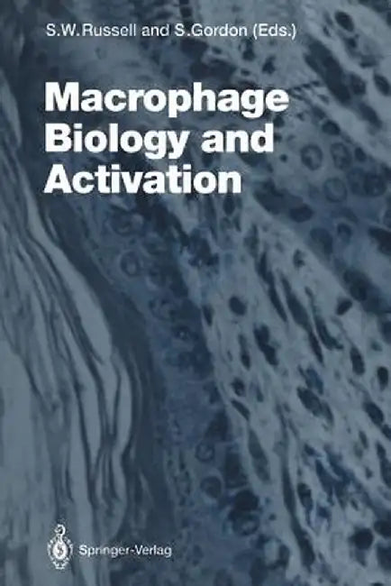Macrophage Biology and Activation by Stephen W. Russell