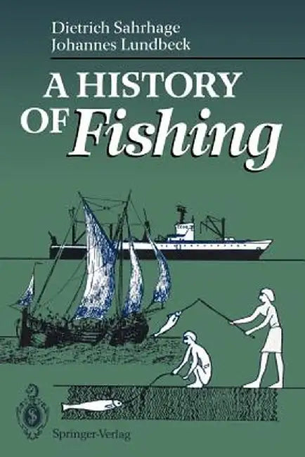 A History of Fishing by Dietrich Sahrhage