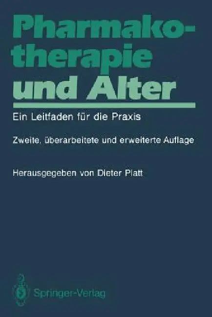 Pharmakotherapie Und Alter: Ein Leitfaden Für Die PRAXIS by Dieter Platt