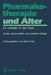 Pharmakotherapie Und Alter: Ein Leitfaden Für Die PRAXIS by Dieter Platt