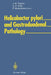 Helicobacter Pylori and Gastroduodenal Pathology by Jose M. Pajares