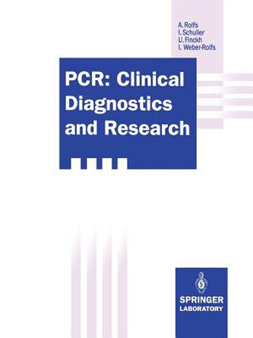 Pcr: Clinical Diagnostics and Research by Arndt Rolfs