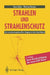 Strahlen Und Strahlenschutz: Vom Verantwortungsbewuten Umgang Mit Dem Unsichtbaren by Hans Kiefer