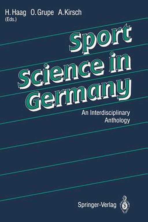 Sport Science in Germany: An Interdisciplinary Anthology by Herbert Haag