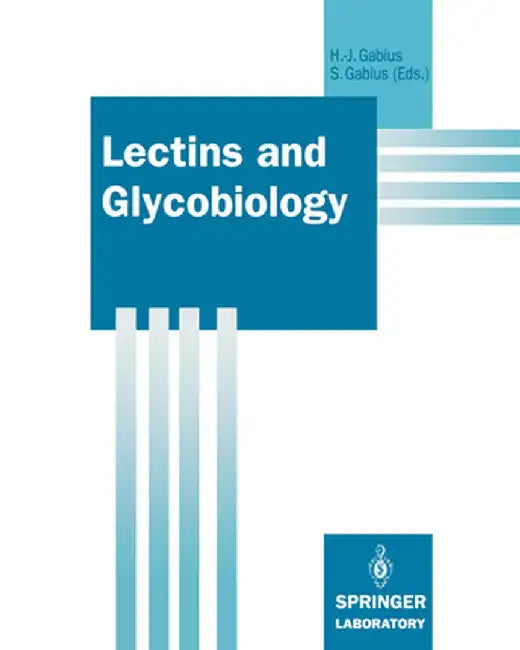 Lectins and Glycobiology by Hans-Joachim Gabius