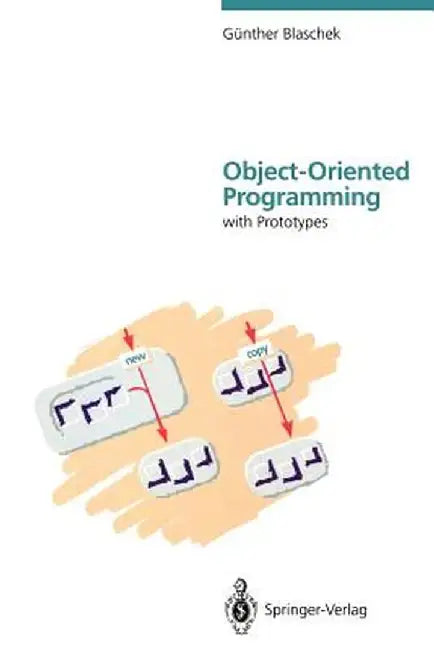 Object-Oriented Programming: With Prototypes by Günther Blaschek