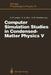Computer Simulation Studies in Condensed-Matter Physics V: Proceedings of the Fifth Workshop Athens, Ga, Usa, February 17-21, 1992 by David P. Landau