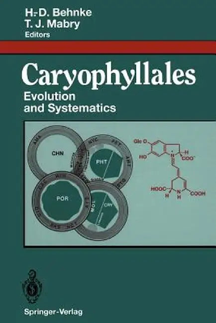 Caryophyllales: Evolution and Systematics by H. D. Behnke