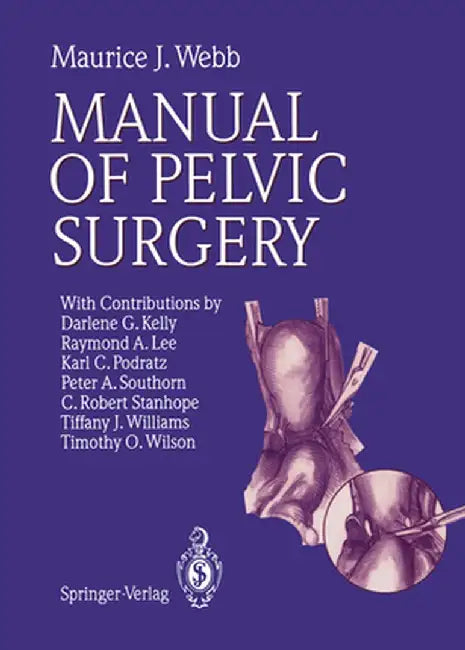 Manual of Pelvic Surgery by Maurice J. Webb
