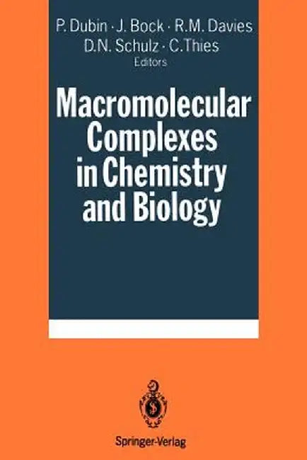 Macromolecular Complexes in Chemistry and Biology by Paul Dubin