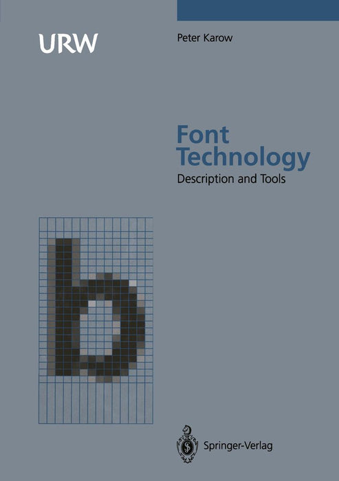 Font Technology: Methods and Tools by Peter Karow