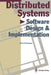 Distributed Systems: Software Design and Implementation by Albert Fleischmann