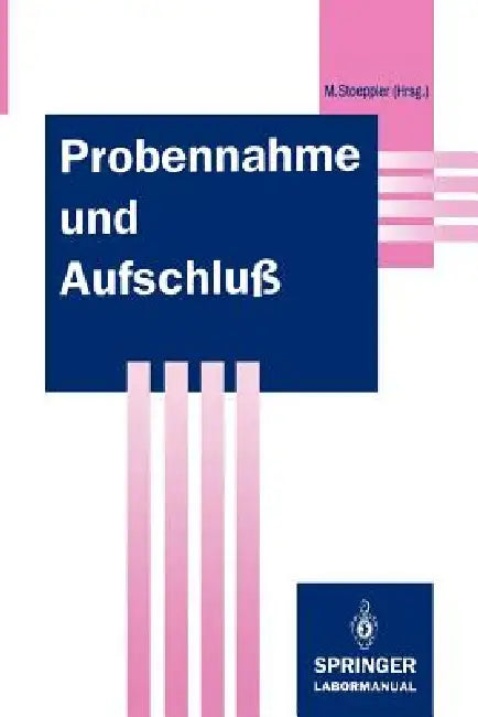 Probennahme Und Aufschluß: Basis Der Spurenanalytik by Markus Stoeppler