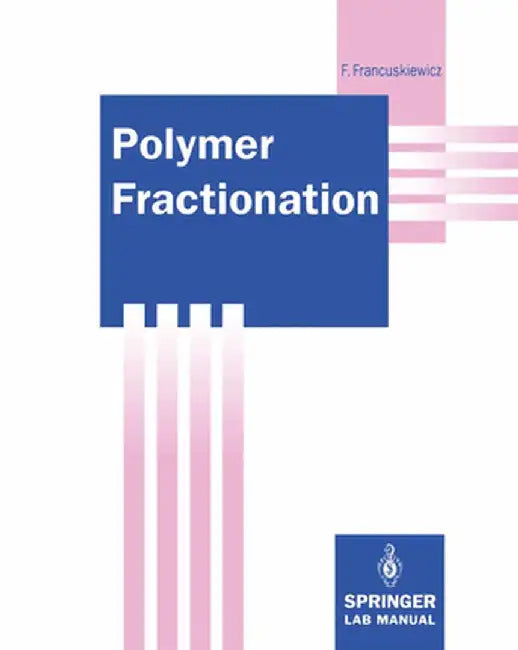 Polymer Fractionation by Frieder Francuskiewicz