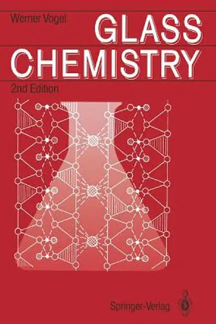Glass Chemistry by Werner Vogel
