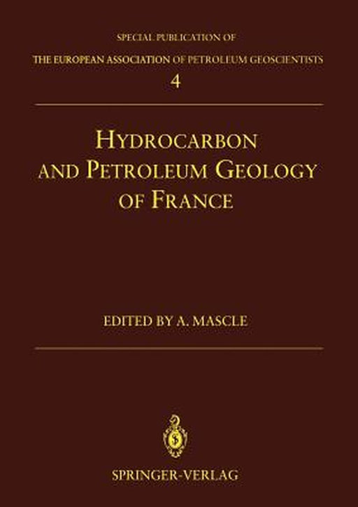 Hydrocarbon and Petroleum Geology of France by Alain Mascle