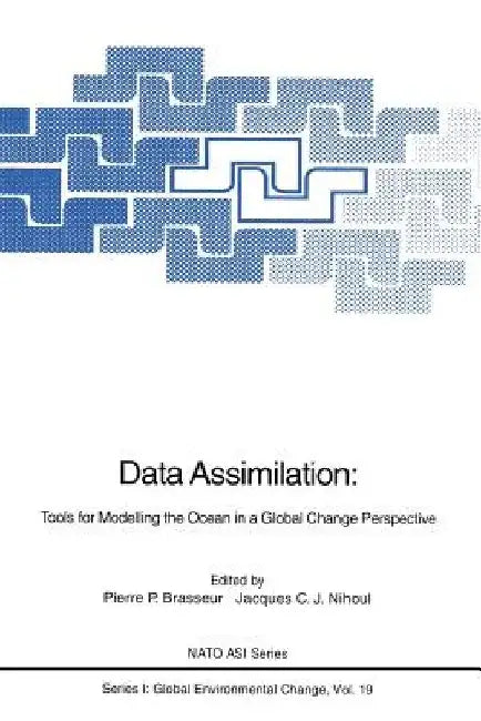 Data Assimilation: Tools for Modelling the Ocean in a Global Change Perspective by Pierre P. Brasseur