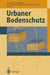 Urbaner Bodenschutz by Arbeitskreis Stadtböden Der Deutschen Bo