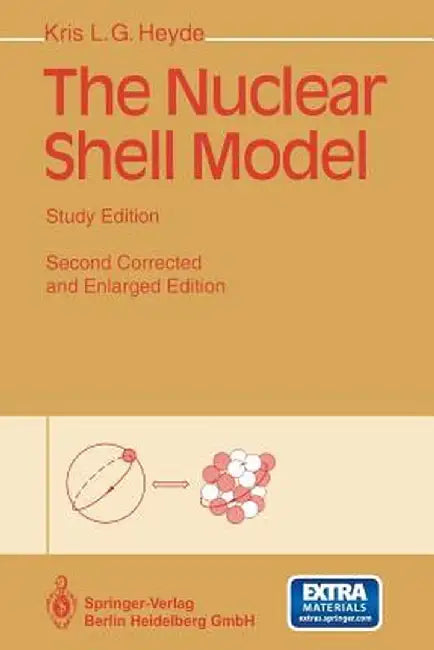 The Nuclear Shell Model: Study Edition by Kris Heyde