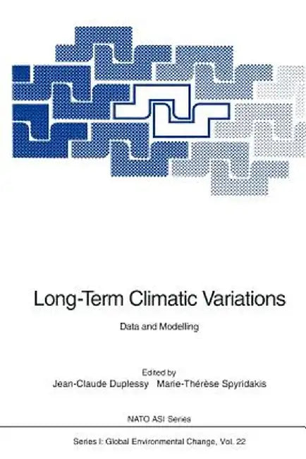 Long-Term Climatic Variations: Data and Modelling by Jean-Claude Duplessy