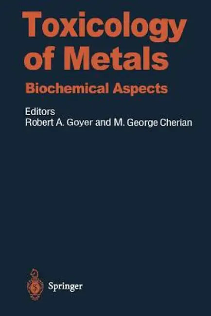 Toxicology of Metals: Biochemical Aspects by Robert A. Goyer