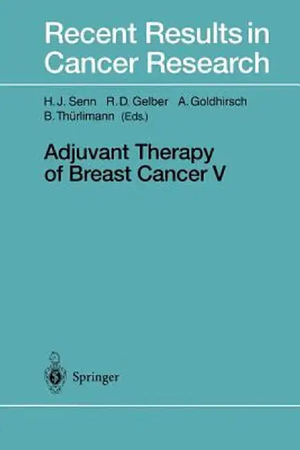 Adjuvant Therapy of Breast Cancer V by Hans-Jörg Senn