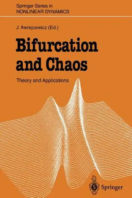 Bifurcation and Chaos: Theory and Applications by Jan Awrejcewicz