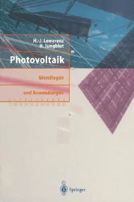 Photovoltaik: Grundlagen Und Anwendungen by Hans-Joachim Lewerenz, H. Jungblut