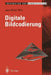 Digitale Bildcodierung: Repräsentation, Kompression Und Übertragung Von Bildsignalen by Jens Ohm