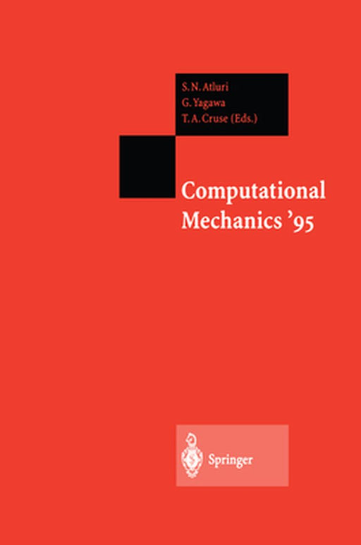 Computational Mechanics '95: Volume 1 and Volume 2 Theory and Applications by S. N. Atluri