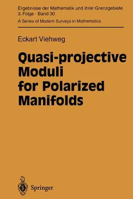 Quasi-Projective Moduli for Polarized Manifolds by Eckart Viehweg