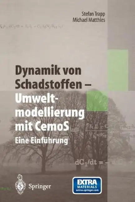 Dynamik Von Schadstoffen -- Umweltmodellierung Mit Cemos: Eine Einführung by Stefan Trapp, Michael Matthies