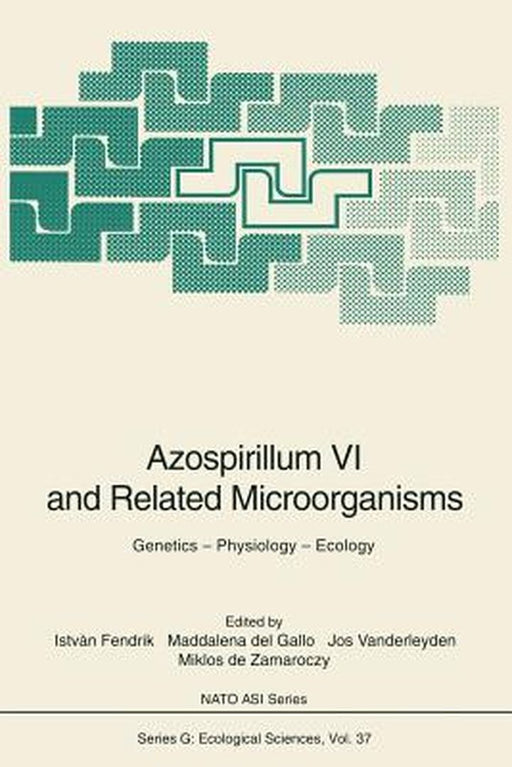 Azospirillum VI and Related Microorganisms: Genetics -- Physiology -- Ecology by Istvan Fendrik