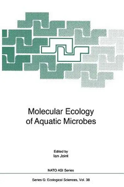 Molecular Ecology of Aquatic Microbes by Ian Joint