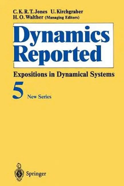 Dynamics Reported: Expositions in Dynamical Systems by N. Fenichel