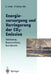 Energieversorgung Und Verringerung Der Co2-Emission: Techniknutzung -- Ressourcenschonung -- Neue Lebensstile, Pfade in Die Zukunft in Abkehr Von Eine by Diethard Schade, Wolfgang Weimer-Jehle