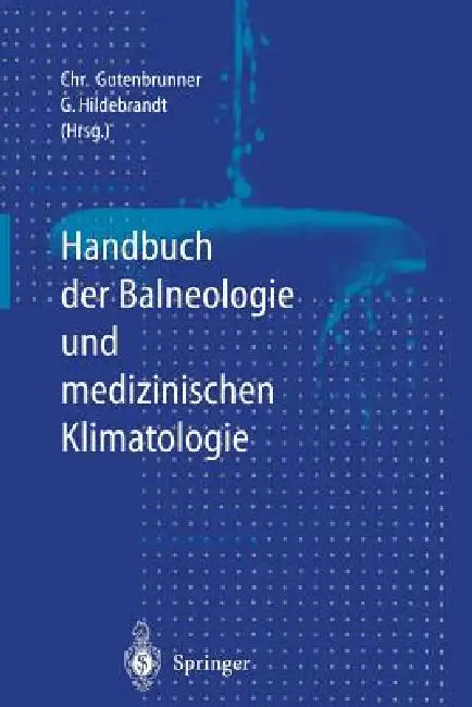 Handbuch Der Balneologie Und Medizinischen Klimatologie by Christian Gutenbrunner, W. Amelung, Gunther Hildebrandt
