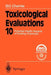 Toxicological Evaluations: Potential Health Hazards of Existing Chemicals by Kenneth A. Loparo