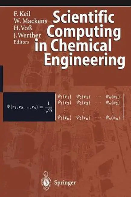 Scientific Computing in Chemical Engineering by Frerich Keil