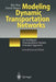 Modeling Dynamic Transportation Networks: An Intelligent Transportation System Oriented Approach by Bin Ran