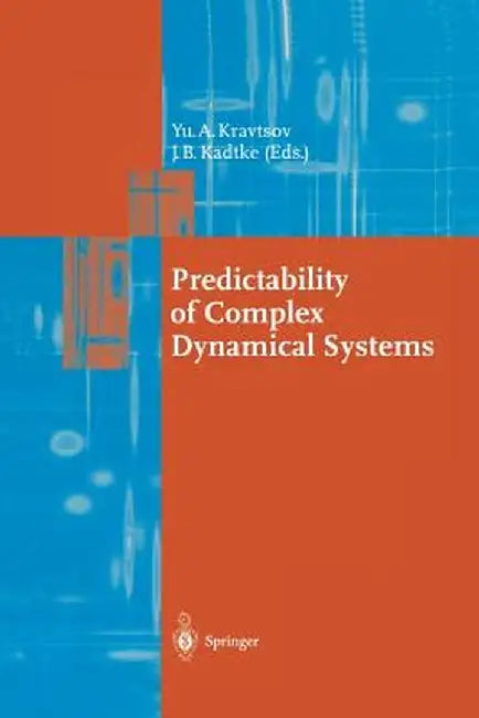 Predictability of Complex Dynamical Systems by Yurii A. Kravtsov