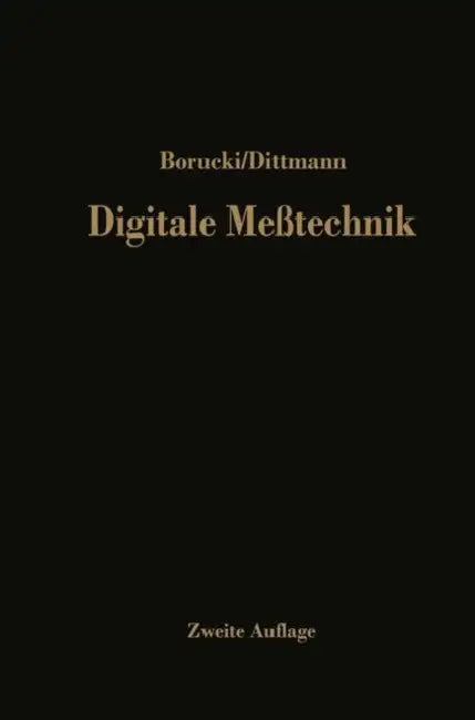 Digitale Meßtechnik: Eine Einführung by Ludwig Borucki, J. Dittmann