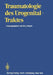 Traumatologie Des Urogenitaltraktes by H. U. Braedel, W. Lutzeyer, T. C. Bright