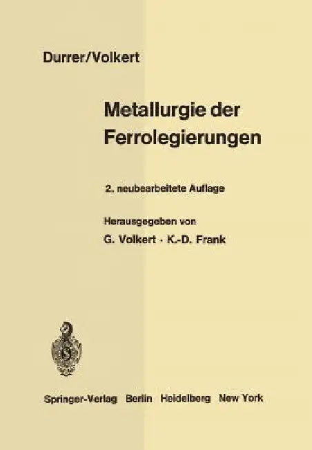 Metallurgie Der Ferrolegierungen by Robert Durrer, Georg Volkert, Georg Volkert