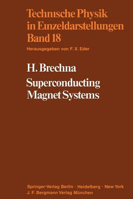 Superconducting Magnet Systems by H. Brechna