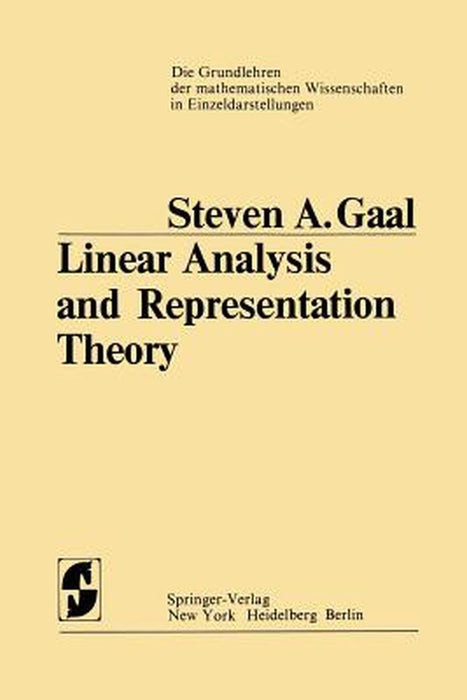 Linear Analysis and Representation Theory by Steven A. Gaal