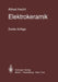 Elektrokeramik: Werkstoffe - Herstellung - Prüfung - Anwendungen by Alfred Hecht, E. Albers-Schönberg, A. Hecht