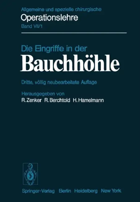 Die Eingriffe in Der Bauchhöhle by R. Zenker, R. Berchtold, S. V. Bary