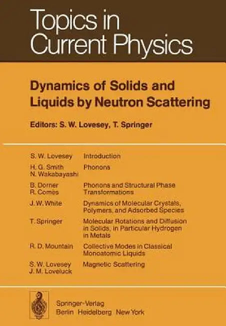 Dynamics of Solids and Liquids by Neutron Scattering by S. W. Lovesey