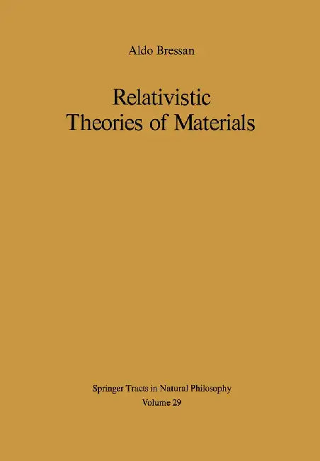 Relativistic Theories of Materials by A. Bressan
